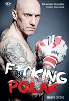 Okładka: Arkadiusz Onyszko. Fucking Polak. Nowe życie