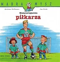 Okładka: Mądra Mysz. Mamy przyjaciela piłkarza