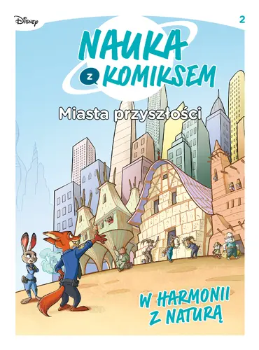 Okładka: Nauka z komiksem. Miasta przyszłości. W harmonii z naturą. Tom 2