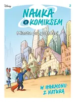 Okładka: Nauka z komiksem. Miasta przyszłości. W harmonii z naturą. Tom 2