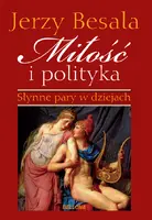 Okładka: Miłość i polityka. Słynne pary w dziejach