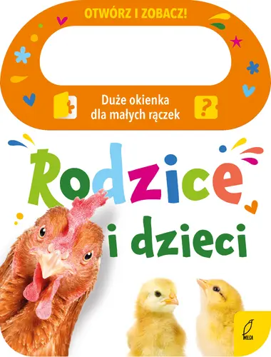 Okładka: Otwórz i zobacz! Rodzice i dzieci