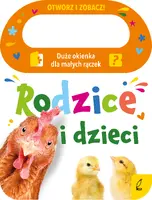 Okładka: Otwórz i zobacz! Rodzice i dzieci