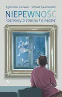 Okładka: Niepewność. Rozmowy o strachu i nadziei