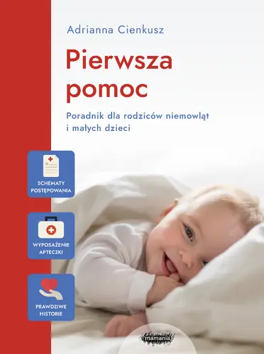 Okładka: Pierwsza pomoc. Poradnik dla rodziców niemowląt i małych dzieci