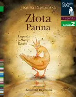 Okładka: Złota panna. Legenda o Złotej Kaczce. Czytam sobie. Poziom 2
