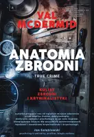 Okładka: Anatomia zbrodni. True crime: Kulisy zbrodni i kryminalistyki