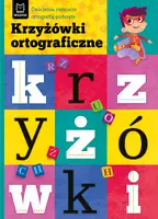 Okładka: Krzyżówki ortograficzne. Ćwiczenia rozmaite ortografią podszyte