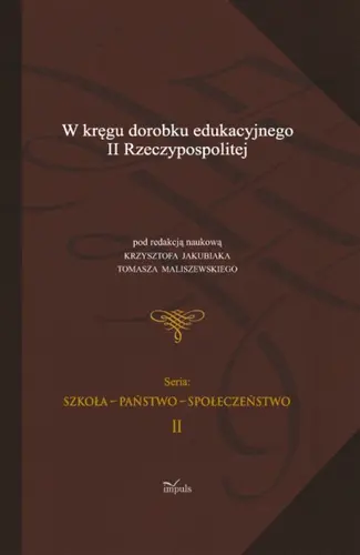 Okładka: W KRĘGU DOROBKU EDUKACYJNEGO II RZECZYPOSPOLITEJ