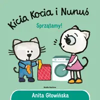 Okładka: Kicia Kocia i Nunuś. Sprzątamy!
