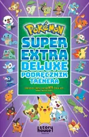 Okładka: Pokemon. Super Extra Deluxe Podręcznik Trenera