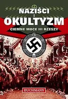 Okładka: Naziści i Okultyzm. Ciemne moce III Rzeszy