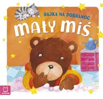 Okładka: Mały miś. Bajka na dobranoc