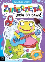 Okładka: Koloruję wodą! Zwierzęta lubią się bawić. Malowanka wodna