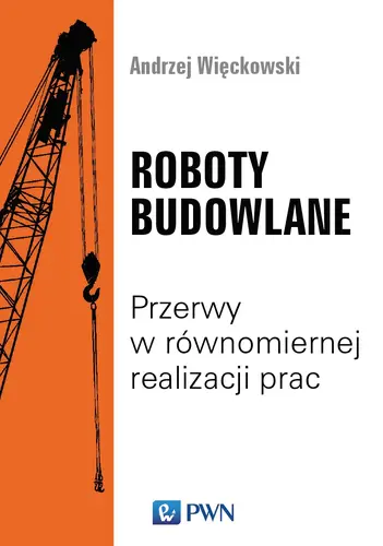 Okładka: Roboty budowlane. Przerwy w równomiernej realizacji prac