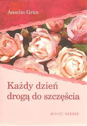 Okładka: Każdy dzień drogą do szczęścia