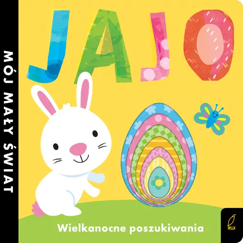 Okładka: Mój mały świat. Jajo. Wielkanocne poszukiwania