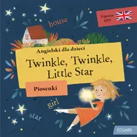 Okładka: Angielski dla dzieci. Piosenki. Twinkle, Twinkle Little Star