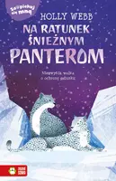 Okładka: Zaopiekuj się mną. Na ratunek śnieżnym panterom