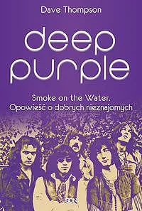 Okładka: Deep Purple. Smoke on the Water. Opowieść o dobrych nieznajomych