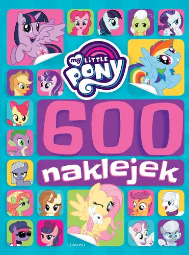 Okładka: My Little Pony. 600 naklejek