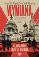 Okładka: Wymiana. CIA, Rosja Putina i tajne gry wywiadów