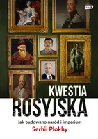 Okładka: Kwestia rosyjska. Jak budowano naród i imperium