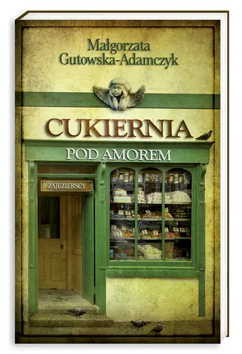 Okładka: Cukiernia Pod Amorem 1. Zajezierscy. Wydanie kieszonkowe