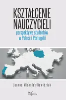 Okładka: Kształcenie nauczycieli – perspektywa studentów w Polsce i Portugalii