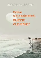 Okładka: Gdzie się podziałeś, Buzzie Aldrinie?