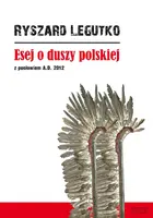 Okładka: Esej o duszy polskiej. Z posłowiem A.D. 2012