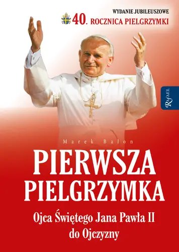Okładka: Pierwsza Pielgrzymka Ojca Świętego Jana Pawła II do Ojczyzny