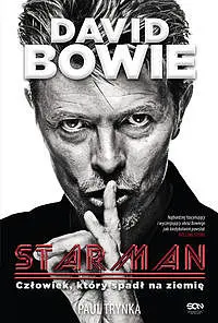 Okładka: David Bowie. STARMAN. Człowiek, który spadł na ziemię