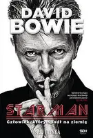 Okładka: David Bowie. STARMAN. Człowiek, który spadł na ziemię