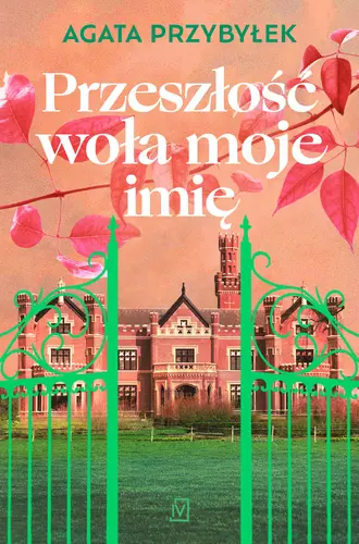 Okładka: Przeszłość woła moje imię
