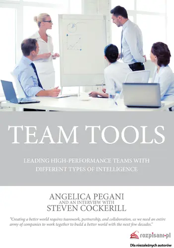 Okładka: Team Tools. Leading high-performance teams with tools of different types of intelligence