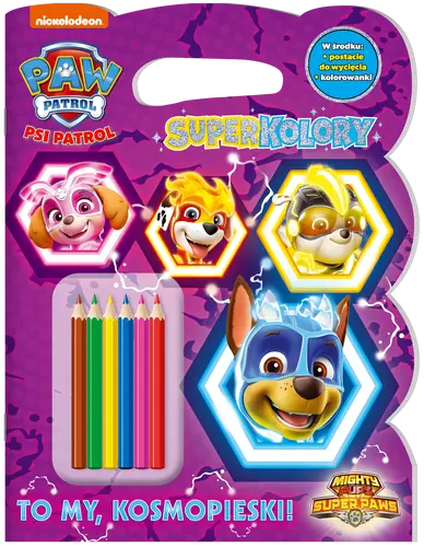 Okładka: Psi Patrol. Superkolory cz. 7 To My, Kosmopieski!
