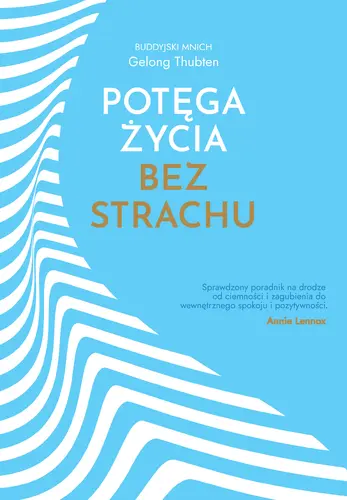 Okładka: Potęga życia bez strachu