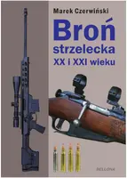 Okładka: Broń strzelecka XX i XXI wieku