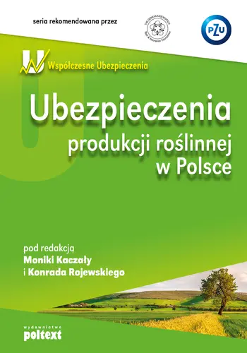 Okładka: Ubezpieczenia produkcji roślinnej w Polsce