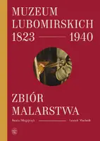 Okładka: Muzeum Lubomirskich 1823-1940. Zbiór malarstwa