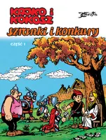 Okładka: Kajko i Kokosz. Szranki i konkury. Część 1