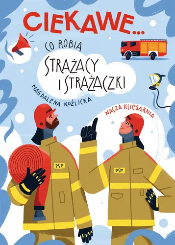 Okładka: Co robią strażacy i strażaczki
