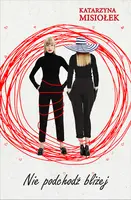 Okładka: Nie podchodź bliżej