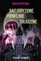 Okładka: Monster High. Raz ugryzione, podwójnie zgładzone