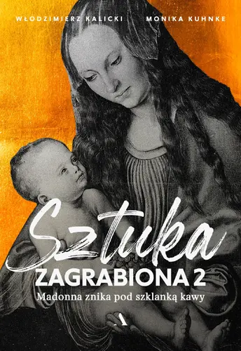 Okładka: Sztuka zagrabiona 2. Madonna znika pod szklanką kawy