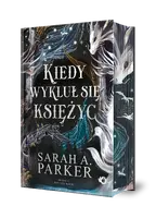 Okładka: Spadające księżyce. Kiedy wykluł się księżyc. Tom 1