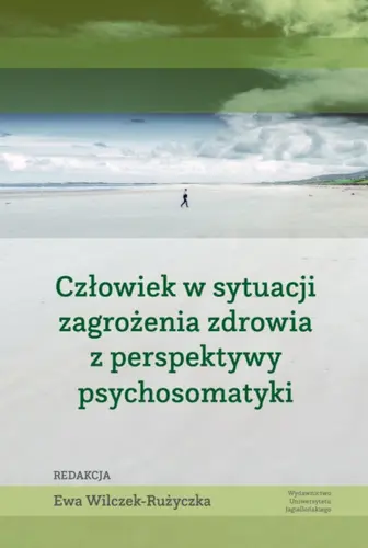 Okładka: Człowiek w sytuacji zagrożenia zdrowia z perspektywy psychosomatyki