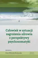 Okładka: Człowiek w sytuacji zagrożenia zdrowia z perspektywy psychosomatyki