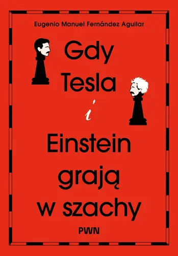 Okładka: Gdy Tesla i Einstein grają w szachy